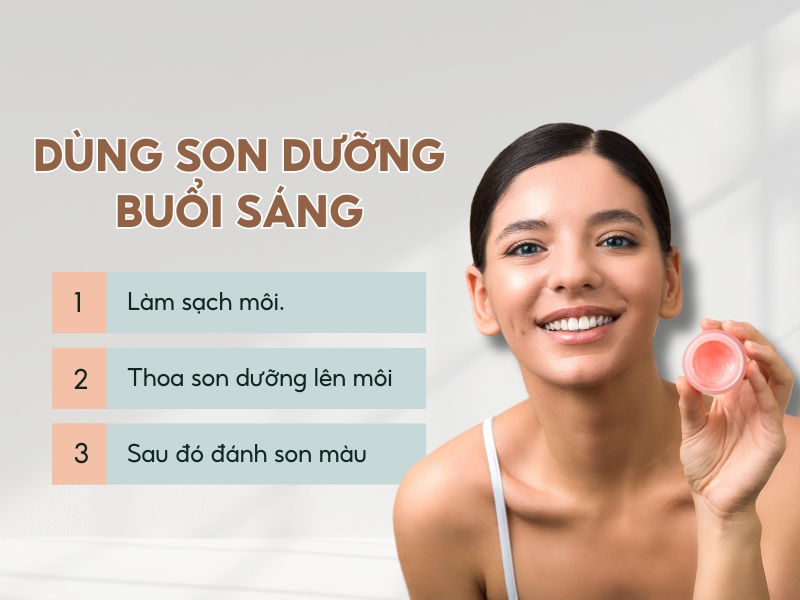 Quy trình sử dụng son dưỡng vào buổi sáng 