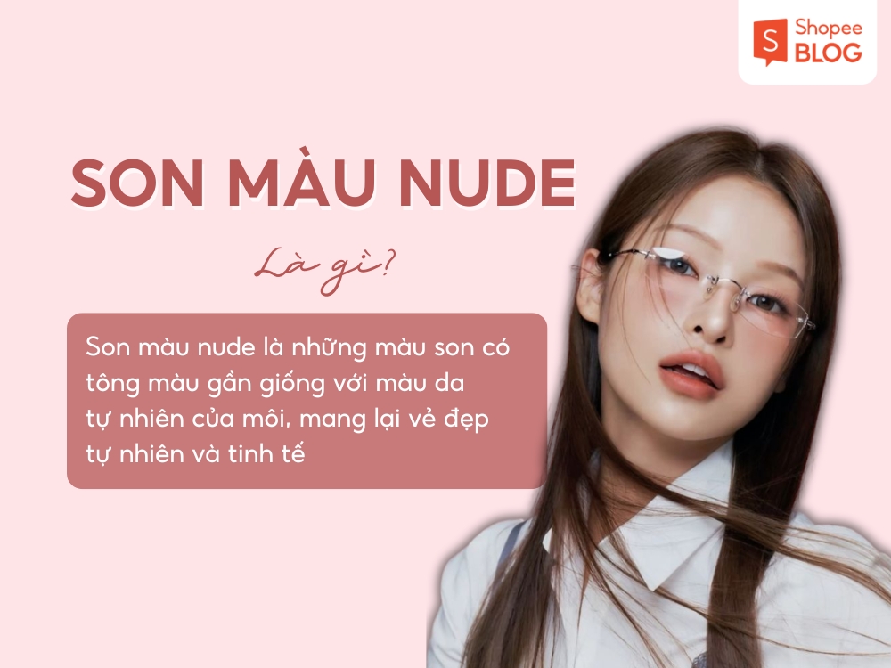 Son màu nude màu son gần giống với mà da tự nhiên
