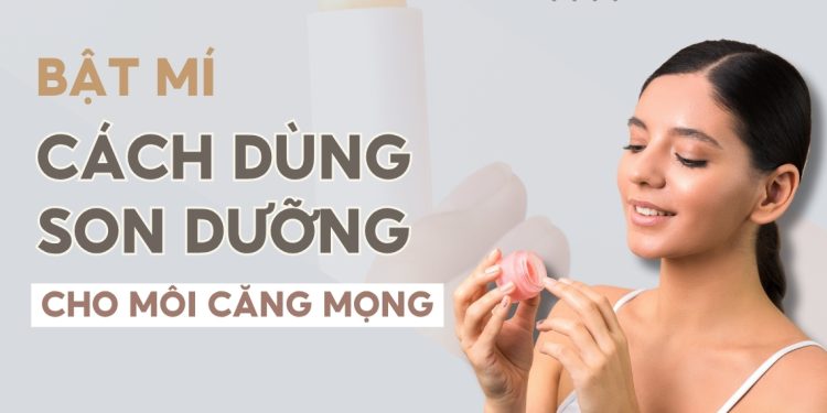 cách dùng son dưỡng