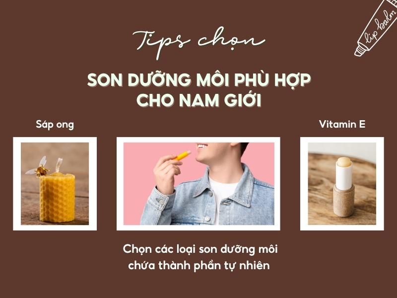 Cách chọn son dưỡng môi cho nam giới bạn nên biết