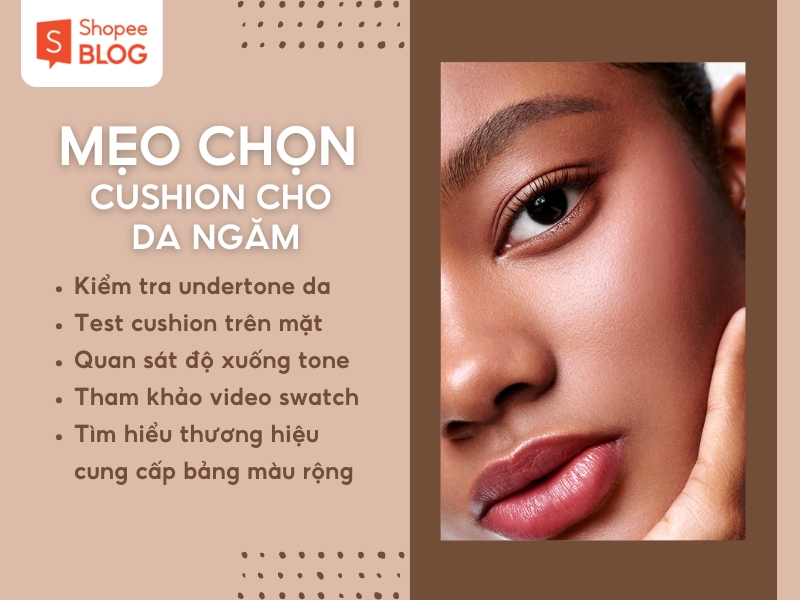 Mẹo chọn cushion cho làn da ngăm 