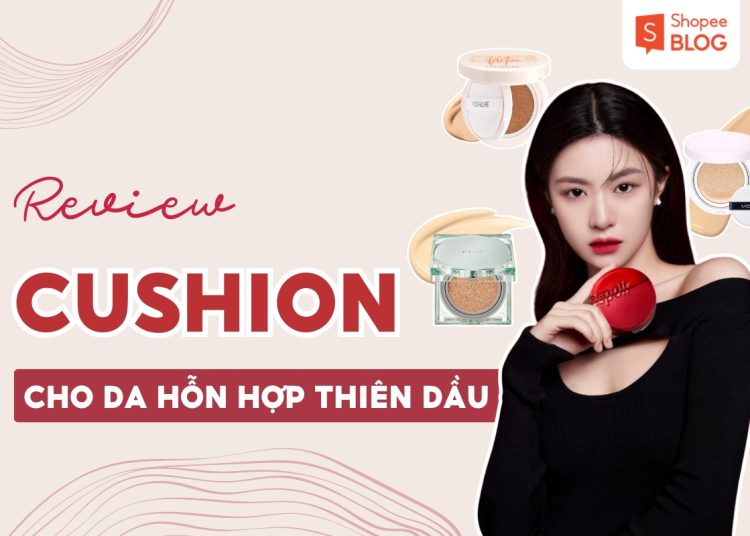 cushion cho da hỗn hợp thiên dầu