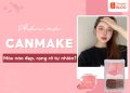 phấn má canmake màu nào đẹp