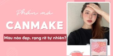 phấn má canmake màu nào đẹp