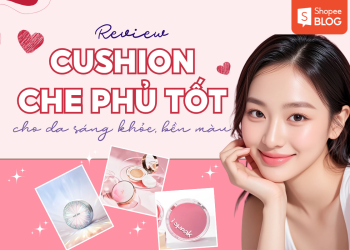 review phấn nước che khuyết điểm tốt