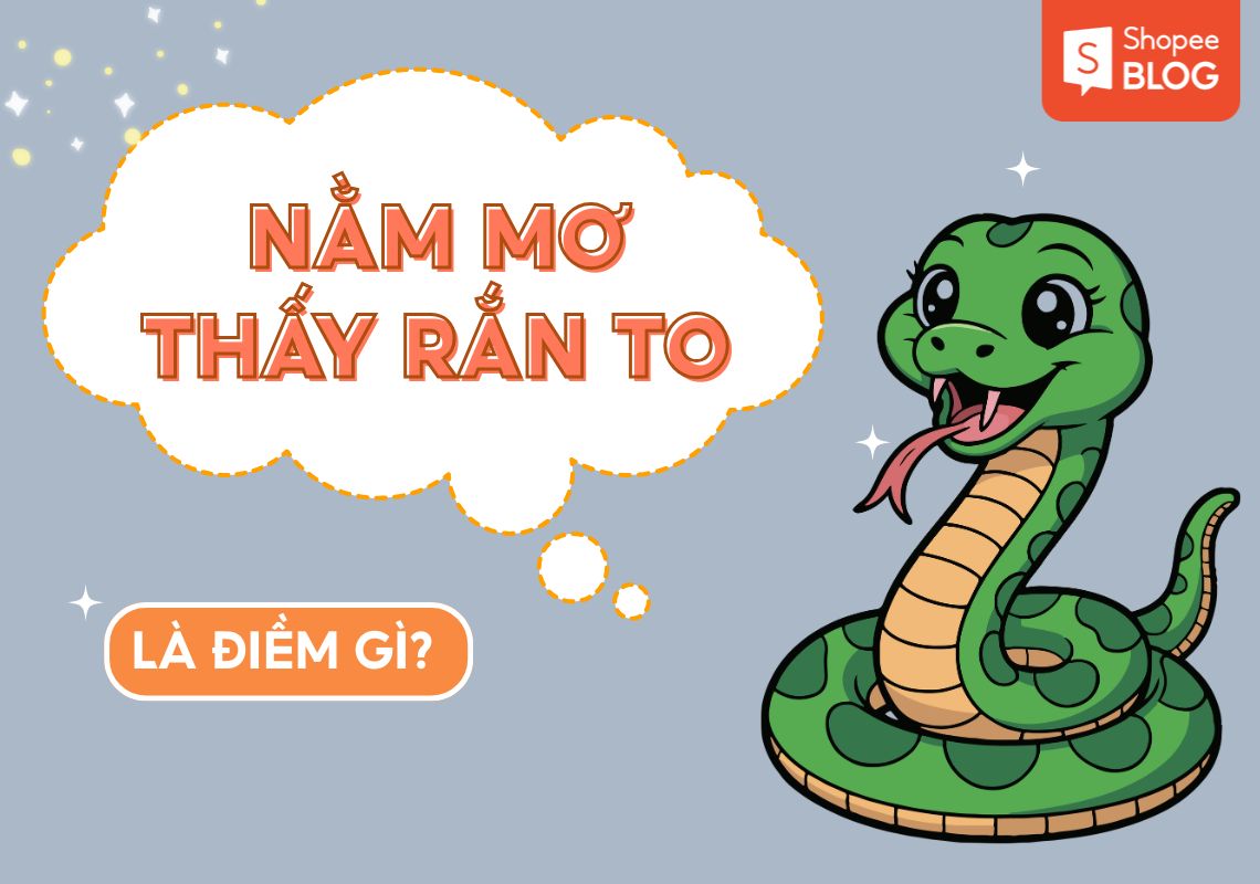 nằm mơ thấy rắn to là điềm gì