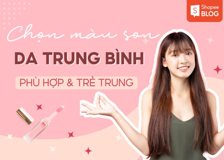 màu son cho da trung bình