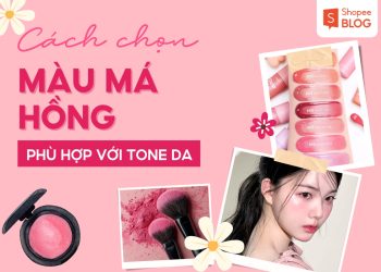 cách chọn màu má hồng phù hợp