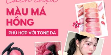 cách chọn màu má hồng phù hợp