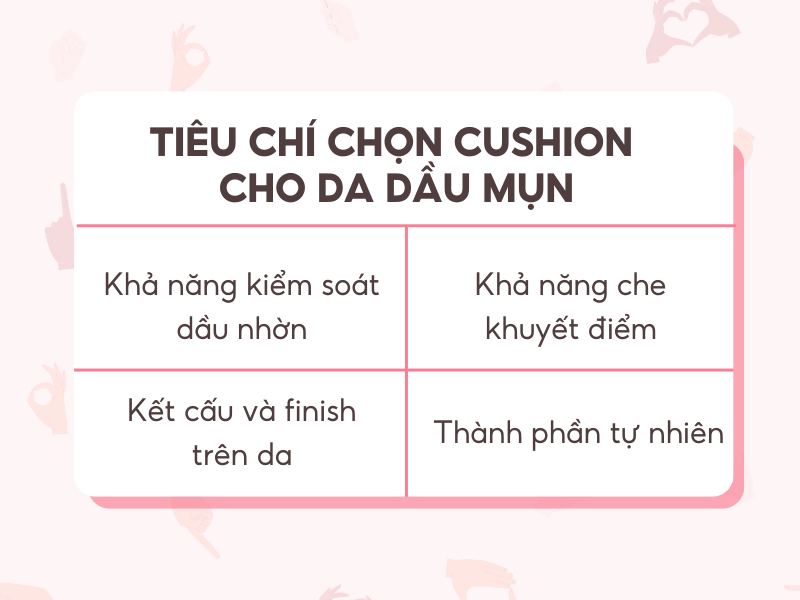 tiêu chí chọn cushion cho da dầu mụn
