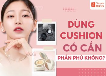 dùng cushion có cần phấn phủ không