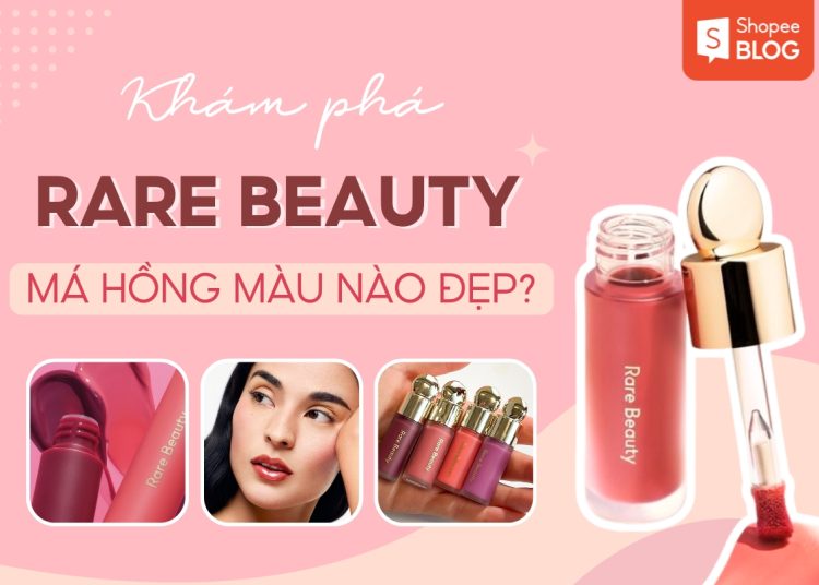 má hồng rare beauty màu nào đẹp