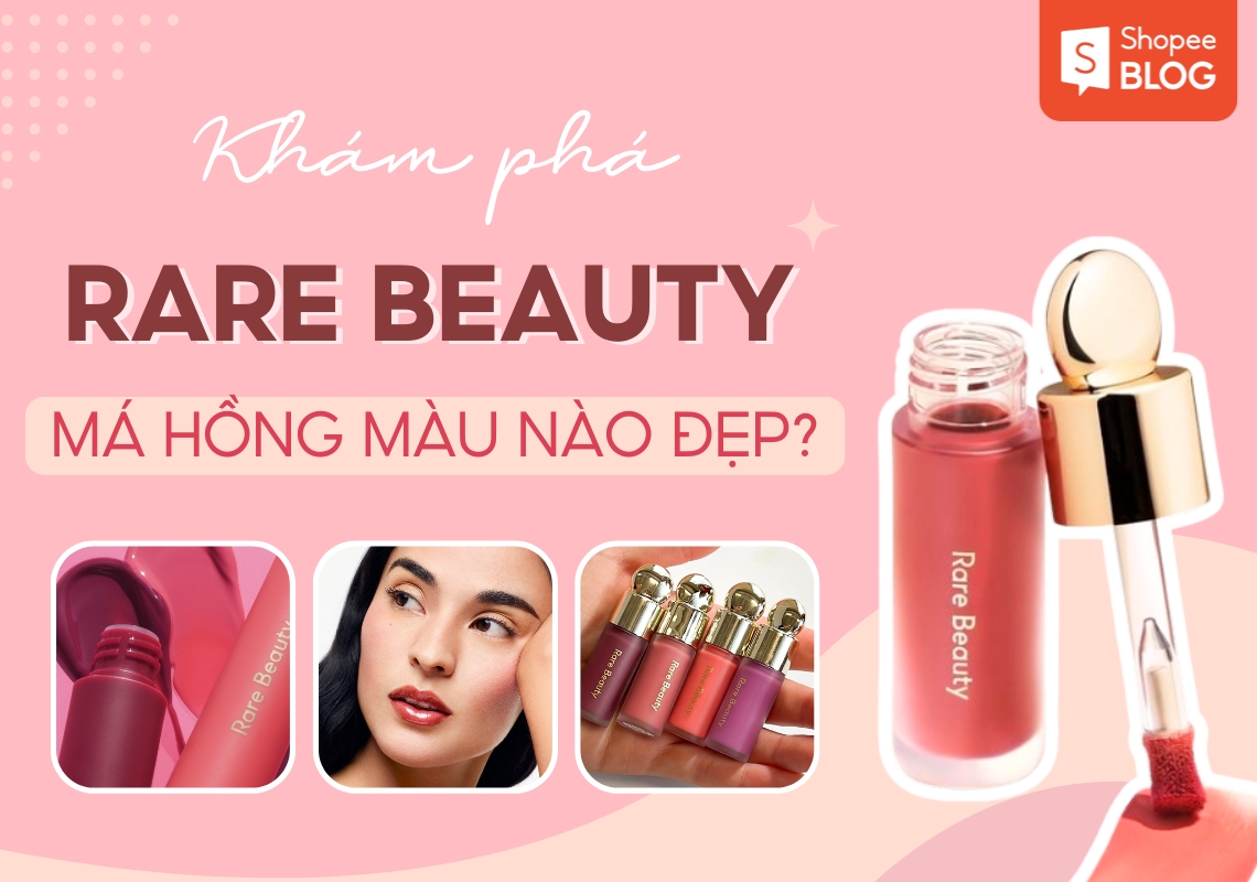 má hồng rare beauty màu nào đẹp