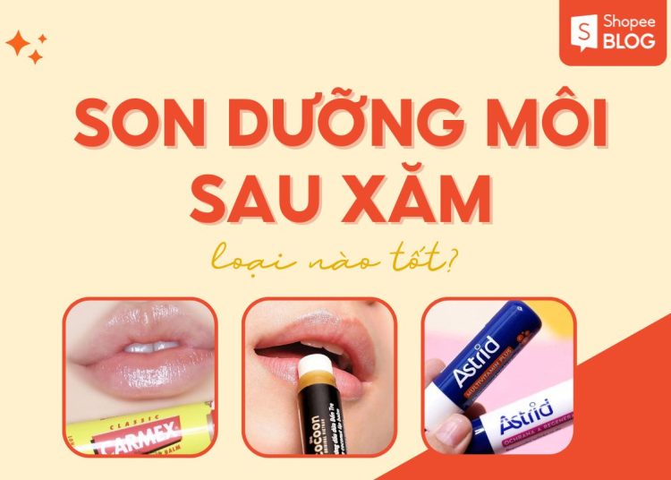 dưỡng môi sau xăm loại nào tốt