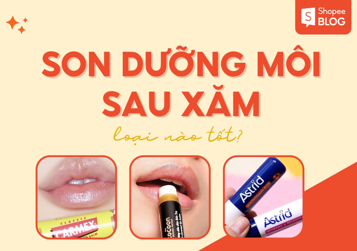 dưỡng môi sau xăm loại nào tốt
