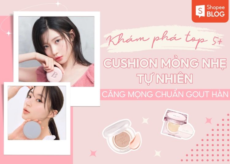 cushion mỏng nhẹ tự nhiên