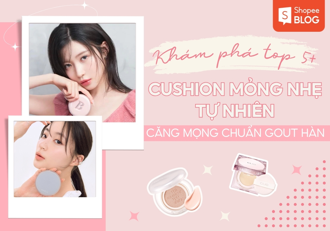 cushion mỏng nhẹ tự nhiên