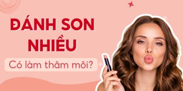 đánh son nhiều có bị thâm môi không