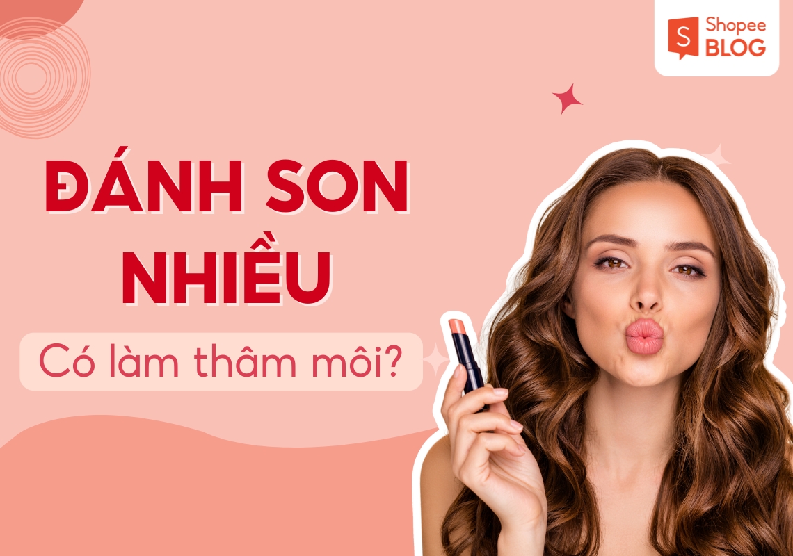 đánh son nhiều có bị thâm môi không