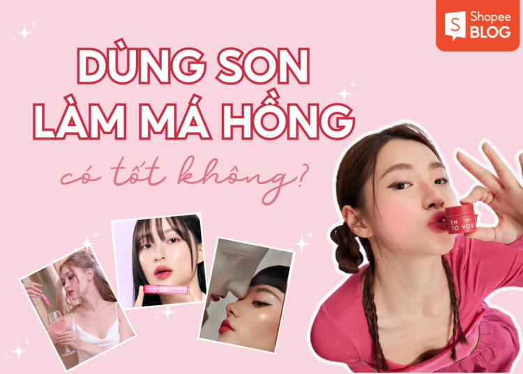 dùng son làm má hồng có tốt không