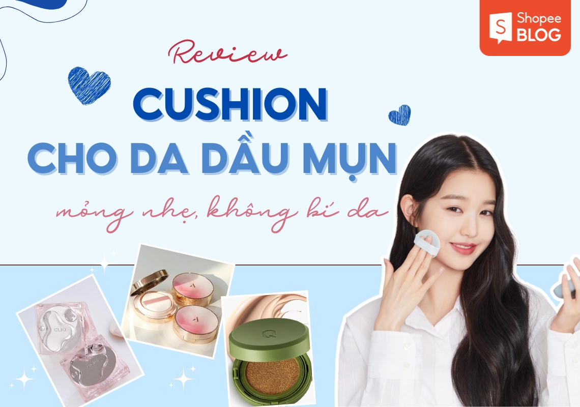 cushion cho da dầu mụn