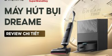 review máy hút bụi dreame