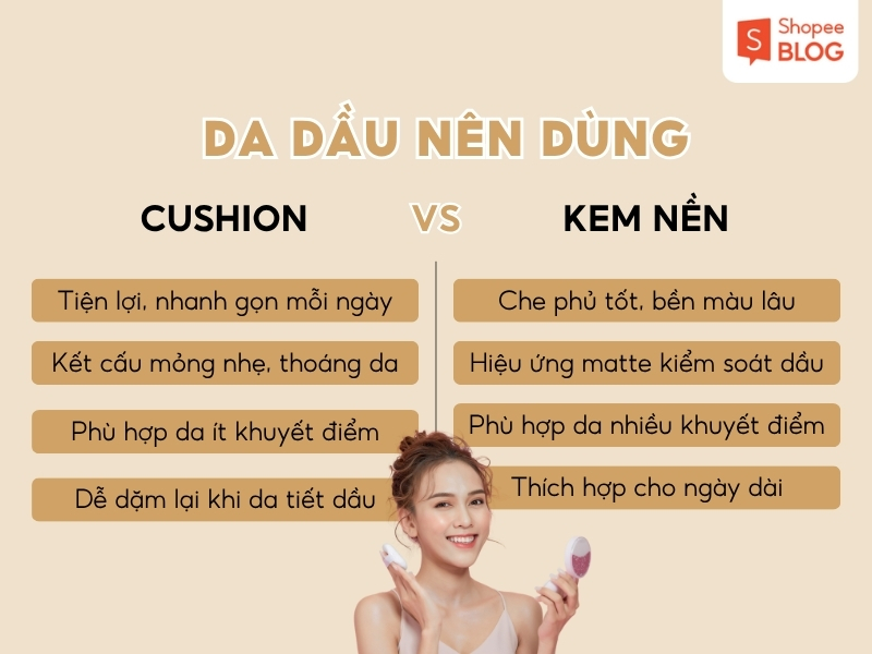 Da dầu nên dùng cushion hay kem nền 