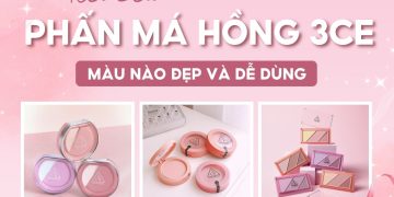phấn má hồng 3ce màu nào đẹp