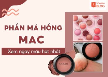 phấn má hồng mac màu nào đẹp