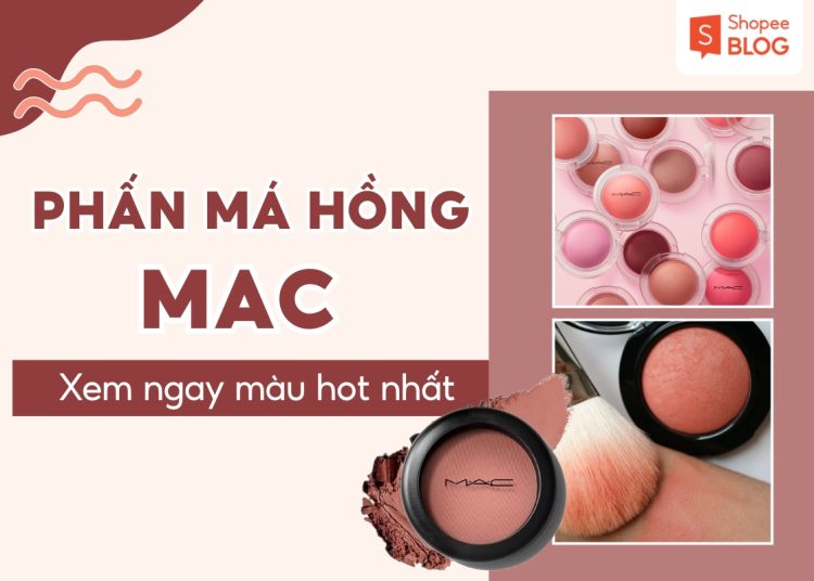phấn má hồng mac màu nào đẹp