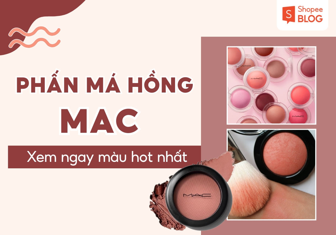 phấn má hồng mac màu nào đẹp