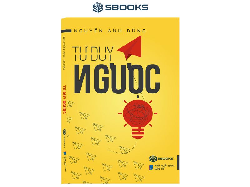 Sách “Tư Duy Ngược” - sách hay về kỹ năng sống