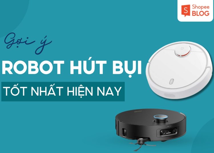 robot hút bụi tốt nhất