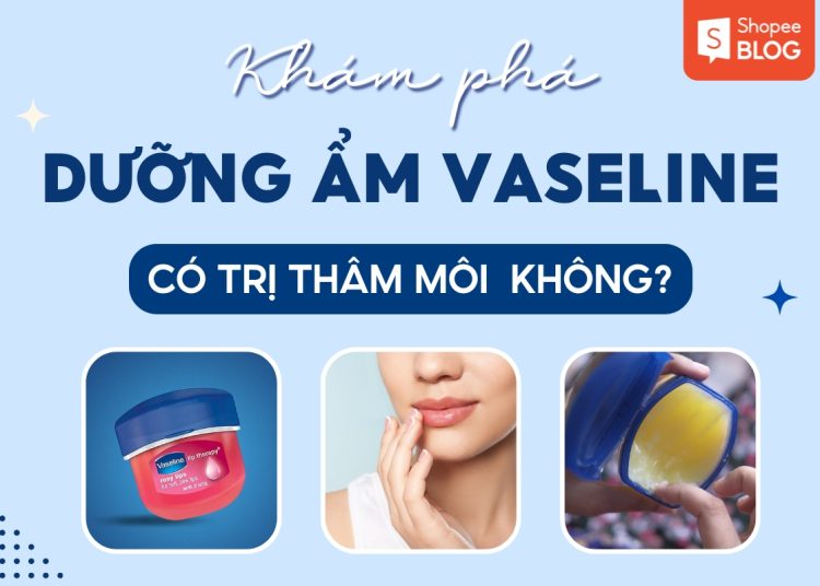 vaseline có trị thâm môi không