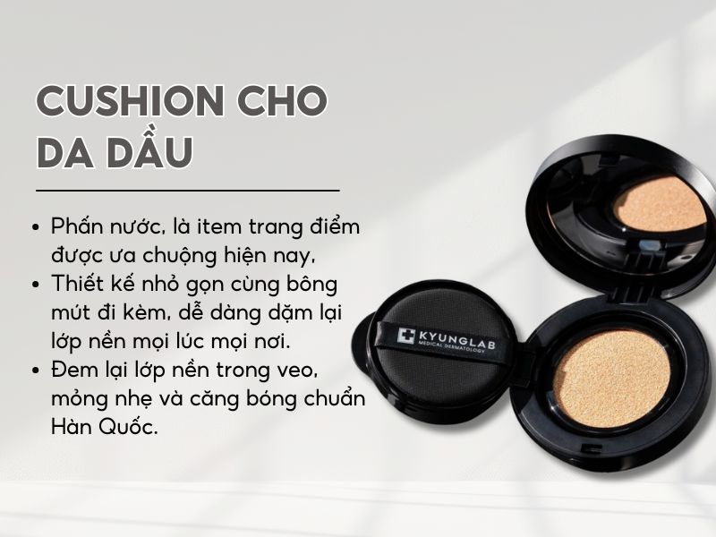 Cushion cho da dầu có đặc điểm gì