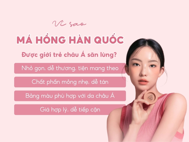 Vì sao má hồng hàn quốc được yêu thích