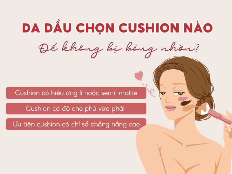 Da dầu chọn cushion gì để không bị bóng nhờn? 