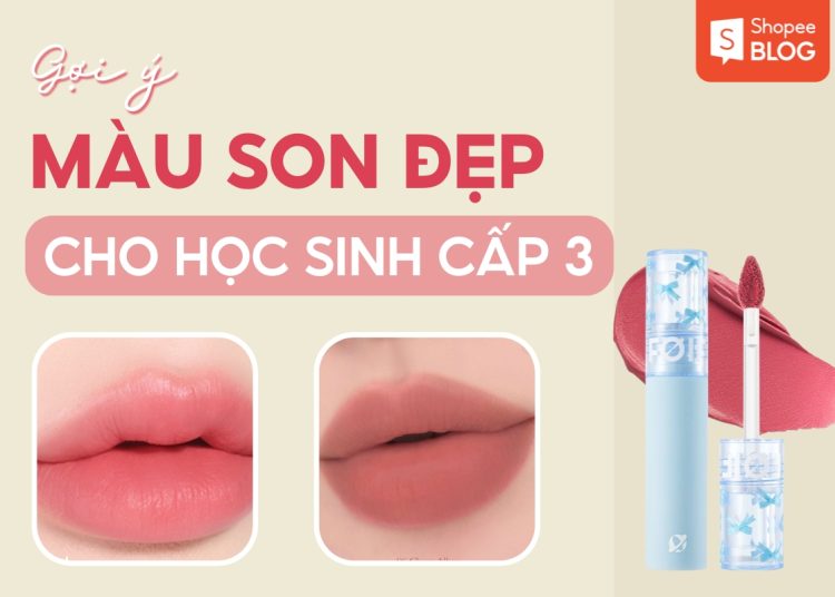 màu son dành cho học sinh cấp 3