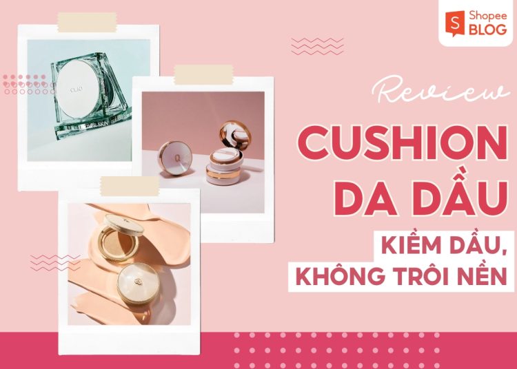 cushion cho da dầu