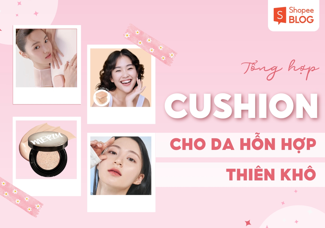 cushion cho da hỗn hợp thiên khô