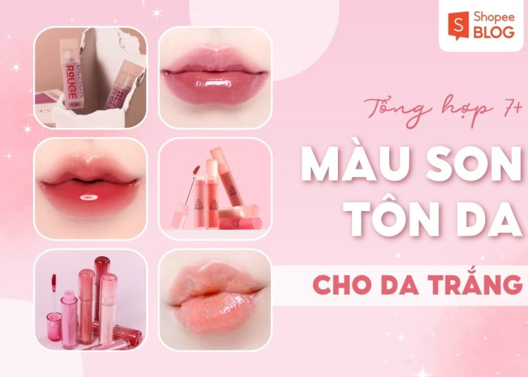 da trắng nên dùng son màu gì