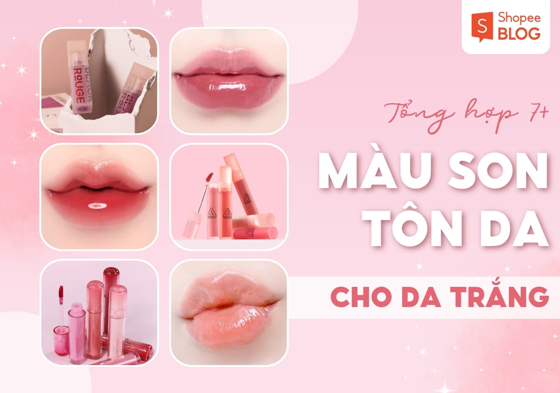 da trắng nên dùng son màu gì