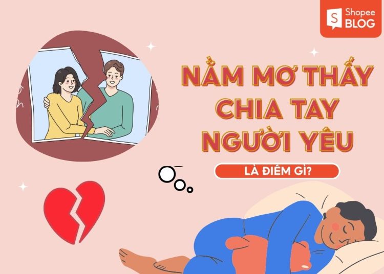 nằm mơ thấy chia tay người yêu
