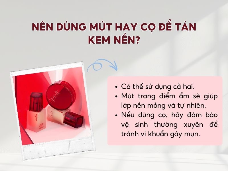 Có thể dùng cọ hoặc mút để tán kem nền 