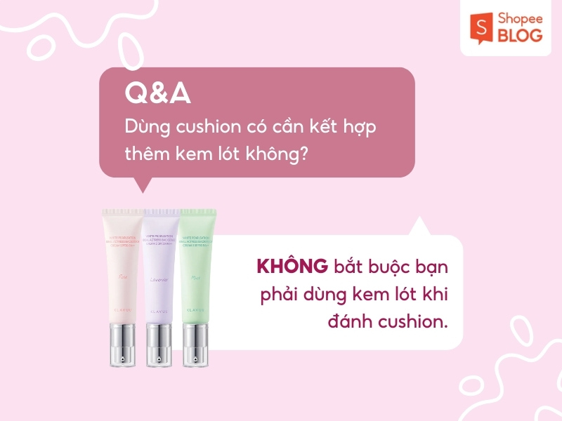 Giải đáp dùng cushion có cần kem lót không