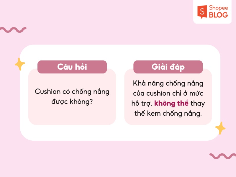 Trả lời câu hỏi thường gặp về cushion