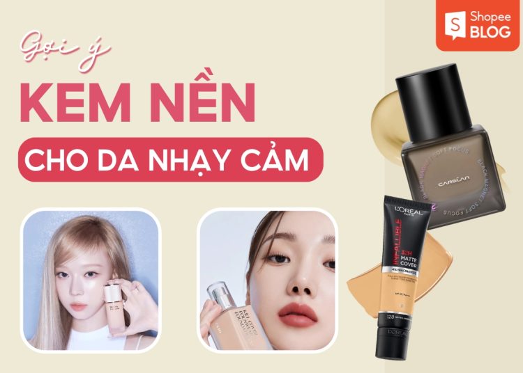 5 kem nền cho da nhạy cảm giúp lớp nền dịu êm suốt ngày dài 1