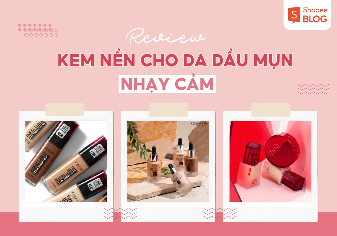 kem nền cho da dầu mụn nhạy cảm