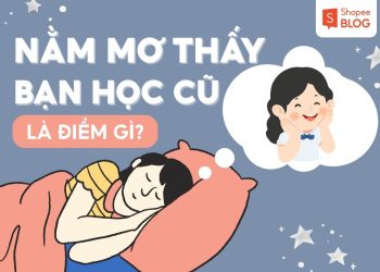 nằm mơ thấy bạn học cũ