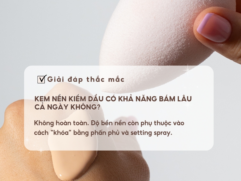 Kem nền kiềm dầu có khả năng bám lâu cả ngày không?